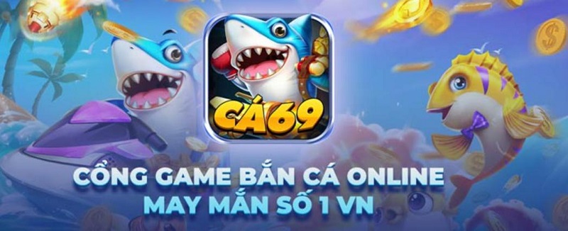 Siêu phẩm bắn cá 69